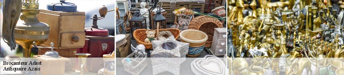 Brocanteur  adast-65260 Antiquaire Azais