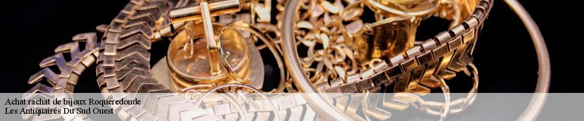 Achat rachat de bijoux  roqueredonde-34650 Les Antiquaires Du Sud Ouest 